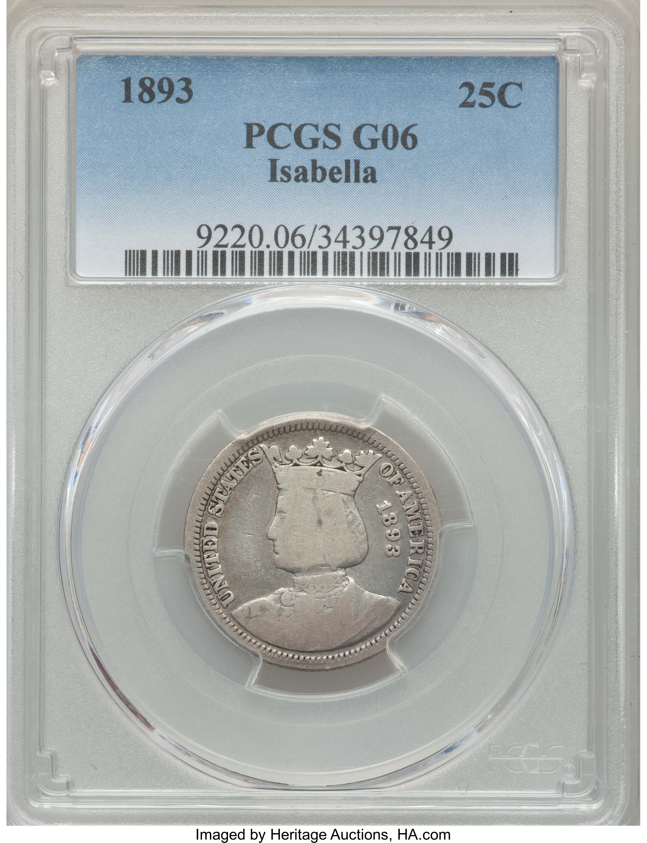 1893 25C Isabella Quarter Good 6 PCGS. PCGS Population: (4/5442). NGC Census: (1/3644). Mintage 24,214. ...