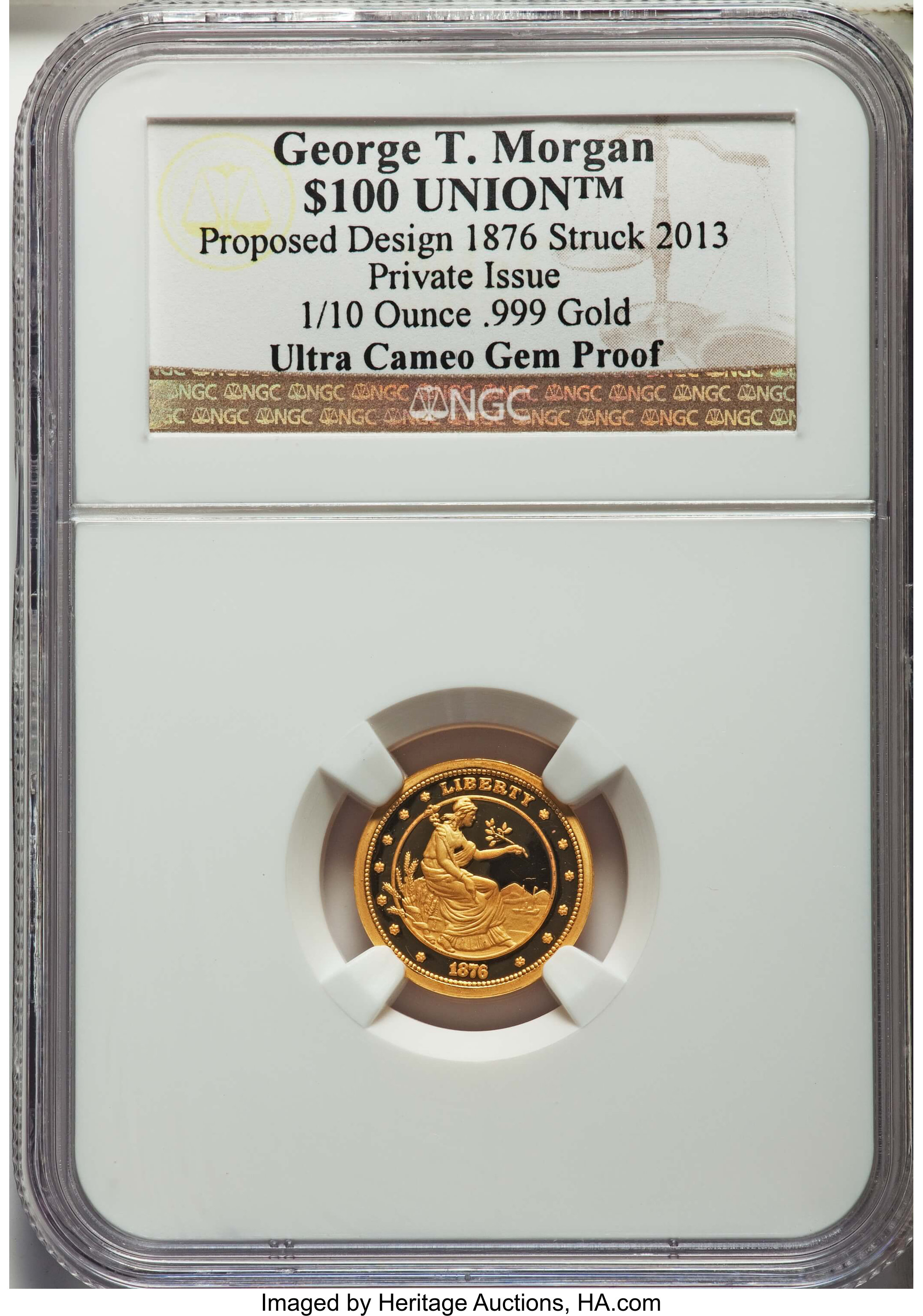 image for: 1876 George T. Morgan $100 Union, Private Issue, Struck in 2013, Ultra Cameo Gem Proof NGC. (1/10 ounce . 999 gold)....