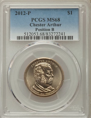 image for: 2012-P $1 Chester Arthur, Position B MS68 PCGS. PCGS Population: (9/0). NGC Census: (0/0)....