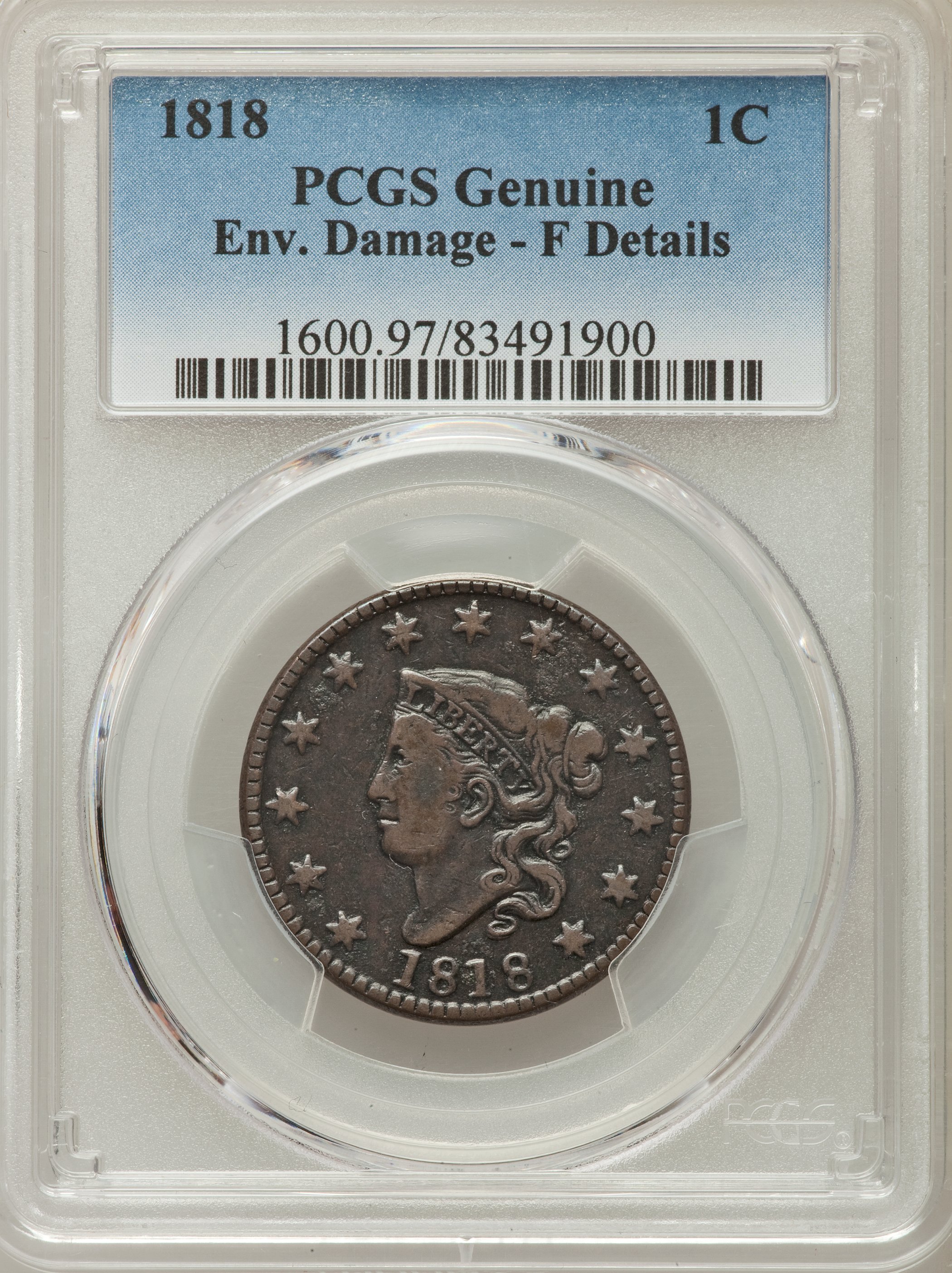 1818 1C -- Environmental Damage -- PCGS Genuine. Fine Details. NGC Census: (6/465). PCGS Population: (1/743). CDN: $40 Whsl...