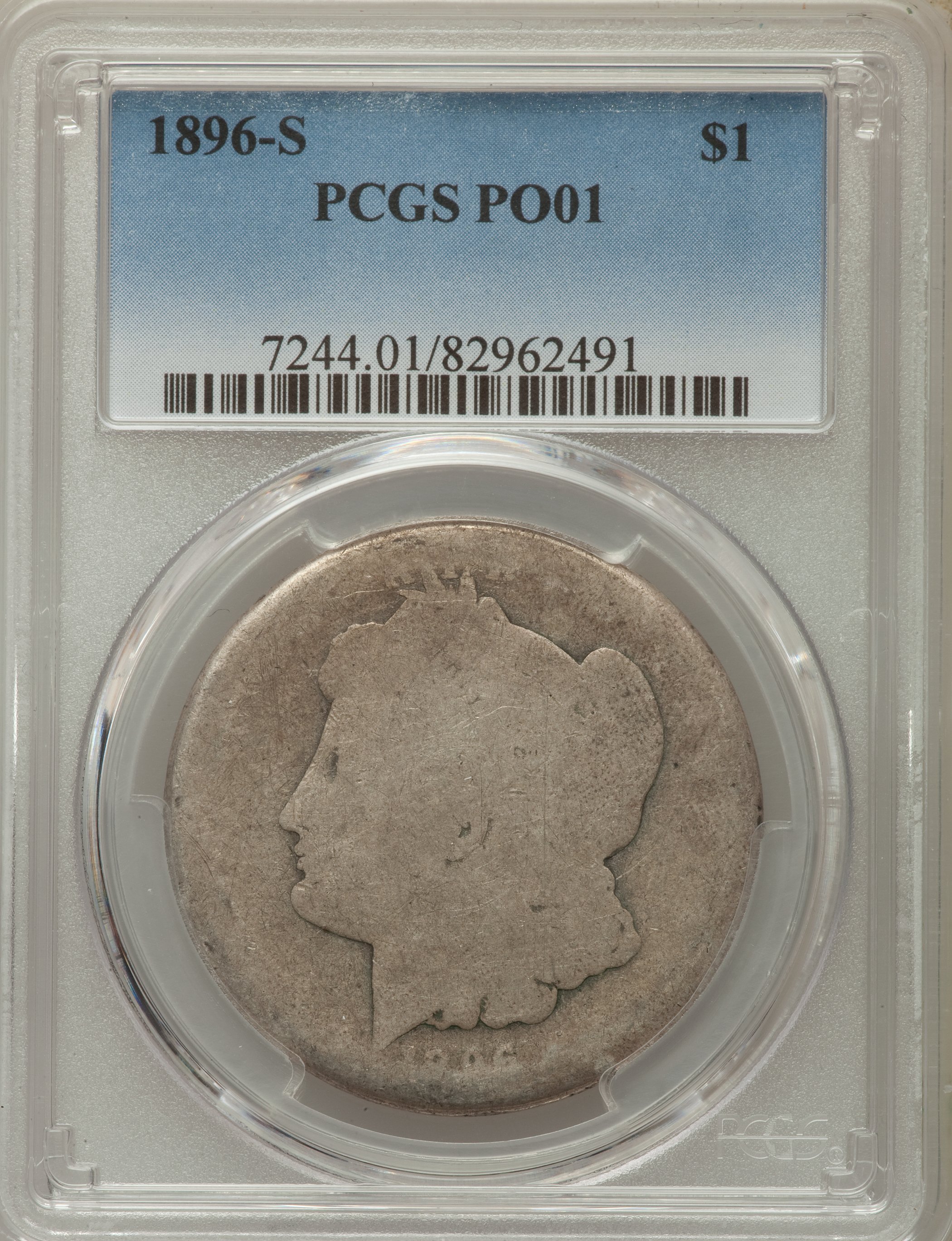 1896-S $1 Poor 1 PCGS. PCGS Population: (6/3330). NGC Census: (0/1750). Mintage 5,000,000. ...