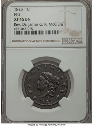 image for: 1825 1C N-3, R.3, XF45 Brown NGC. NGC Census: (1/4). PCGS Population (0/2). Mintage: 1,461,100.From The Rev. Dr. James ...