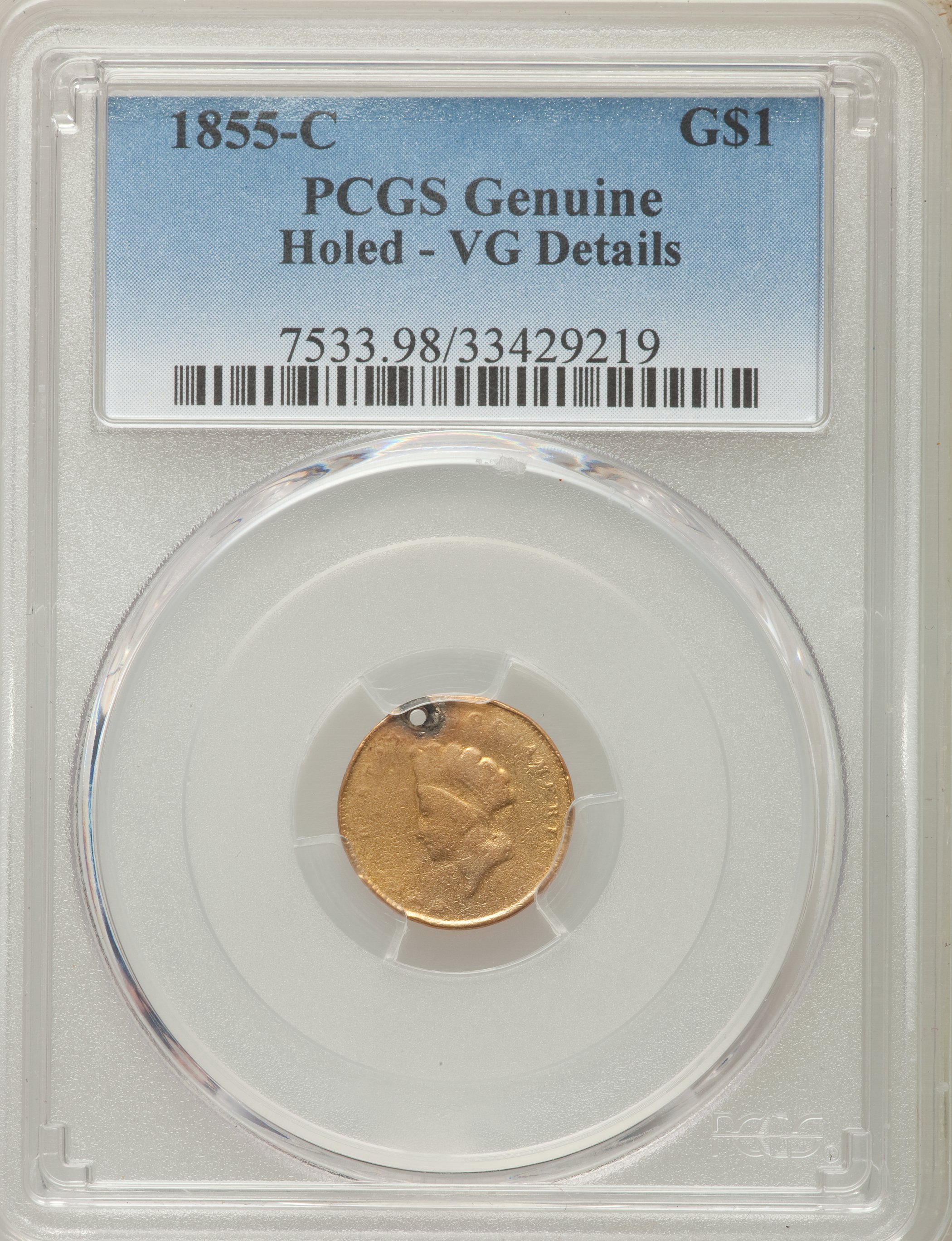 1855-C G$1 -- Holed -- PCGS Genuine. VG Details. NGC Census: (0/185). PCGS Population (0/132). Mintage: 9,803. Numismedia W...