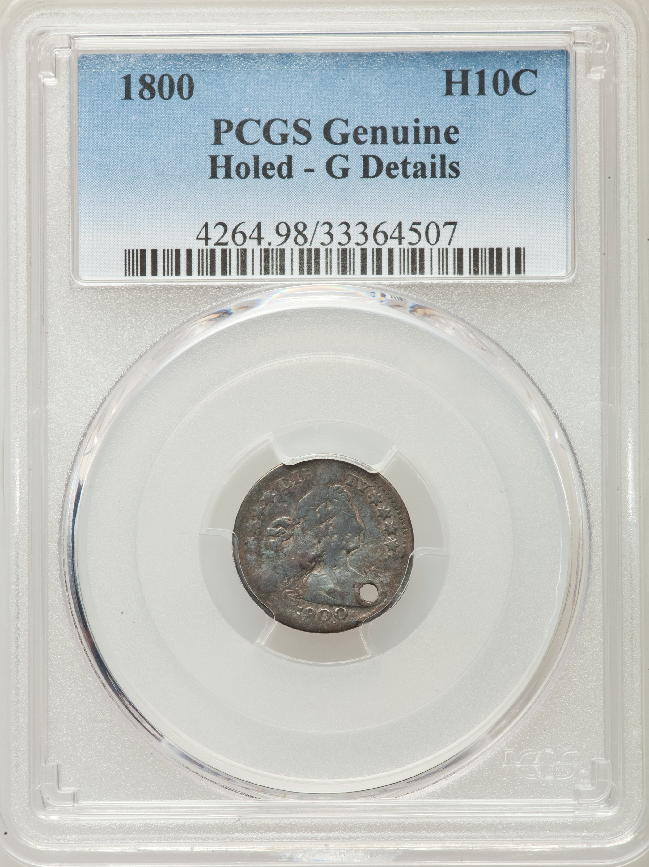 1800 H10C -- Holed -- PCGS Genuine. Good Details. NGC Census: (0/137). PCGS Population (7/280). Mintage: 40,000. Numism...