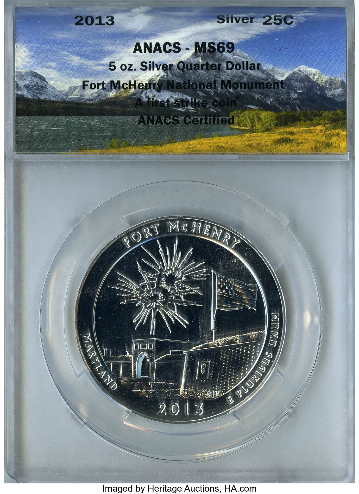 image for: 2013 25C Fort McHenry Five-Ounce Silver, First Strike, MS69 ANACS. NGC Census: (0/0). PCGS Population (543/0)....