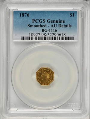 image for: 1876 Octagonal $1. BG-1116. Rarity-6+. Indian Head. AU Details--Smoothed (PCGS).