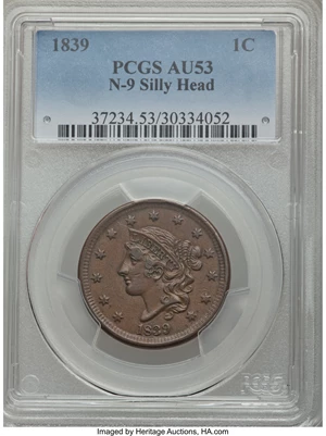 image for: 1839 1C Silly Head, N-9, R.2, AU53 PCGS. PCGS Population (1/8). NGC Census: (0/16). Mintage: 3,128,661. ...