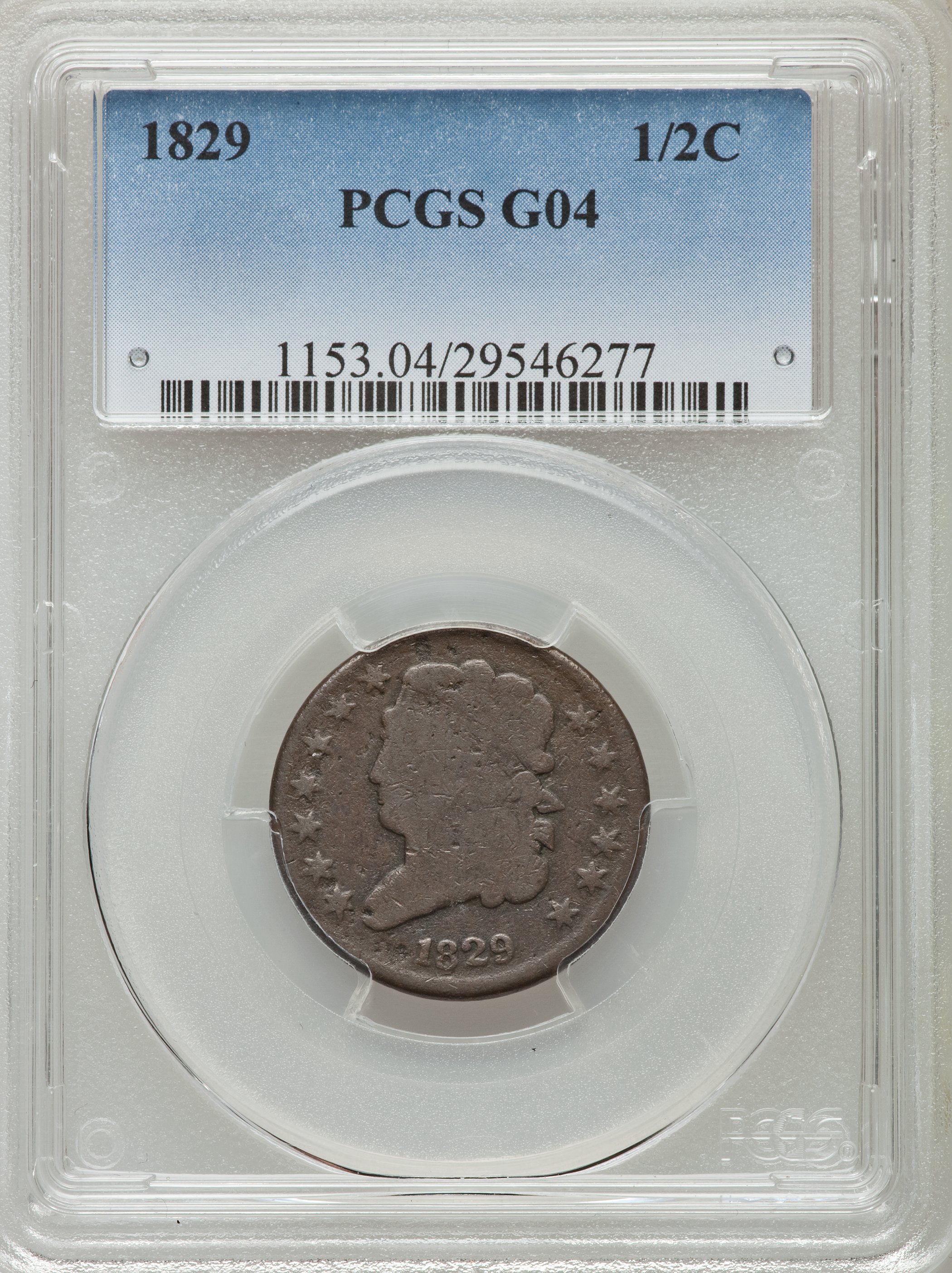 1829 1/2 C Good 4 PCGS. PCGS Population (2/346). NGC Census: (0/0). Mintage: 487,000. Numismedia Wsl. Price for problem fre...
