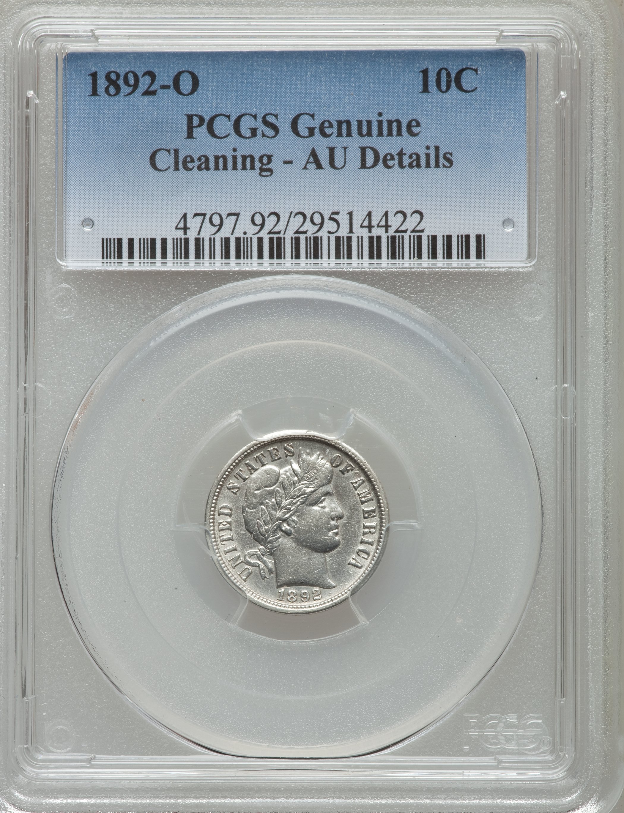 1892-O 10C -- Cleaning -- PCGS Genuine. AU Details. NGC Census: (0/209). PCGS Population (9/246). Mintage: 3,841,700. Numis...