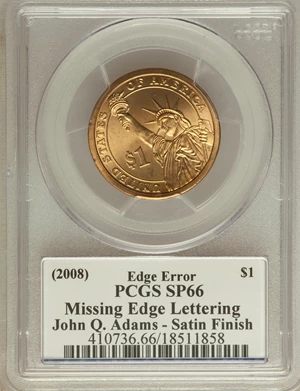image for: (2008) $1 John Quincy Adams, Missing Edge Lettering, Satin Finish MS66 PCGS. Ex: Signature of Edmund Moy, 38th Director of ...