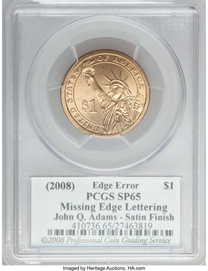 image for: (2008) $1 John Quincy Adams, Missing Edge Lettering, Satin Finish MS65 PCGS. This Presidential dollar missed the production...