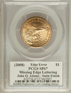 image for: (2008) $1 John Quincy Adams, Missing Edge Lettering, Satin Finish MS67 PCGS. PCGS Population (0/0). NGC Census: (0/0). ...