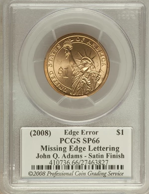 image for: (2008) $1 John Quincy Adams, Missing Edge Lettering, Satin Finish SP66 PCGS. PCGS Population (0/0). NGC Census: (0/0)....