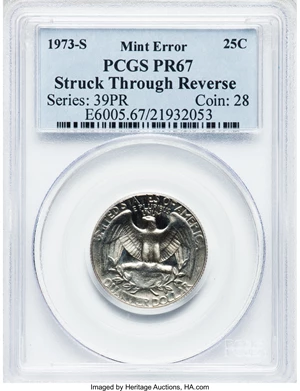 image for: 1973-S 25C Quarter--Struck Through Reverse-- PR67 PCGS. PCGS Population (46/57). NGC Census: (25/119). Mintage: 2,760,339. ...