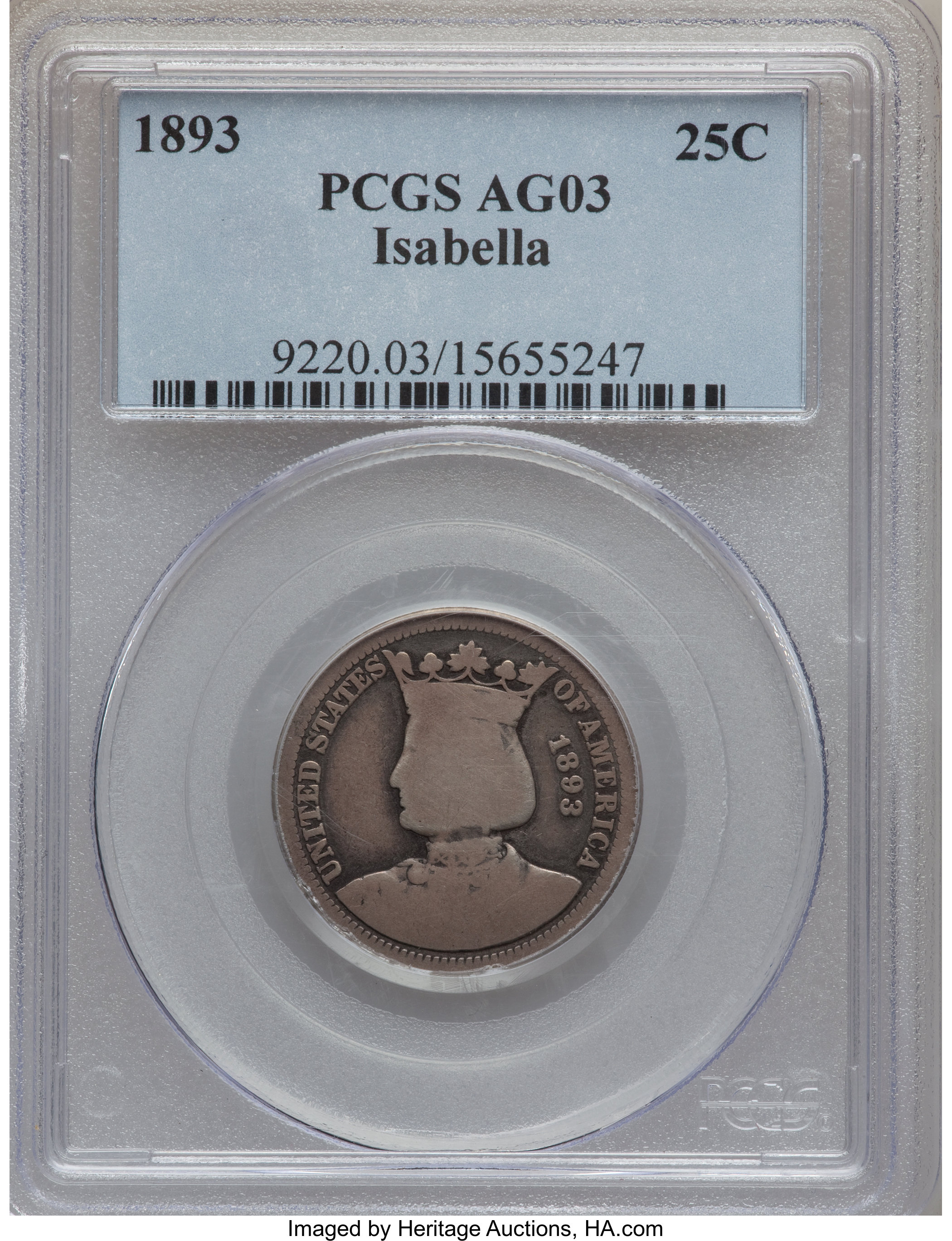 1893 25C Isabella Quarter AG3 PCGS. PCGS Population (2/4679). NGC Census: (0/3426). Mintage: 24,214. ...