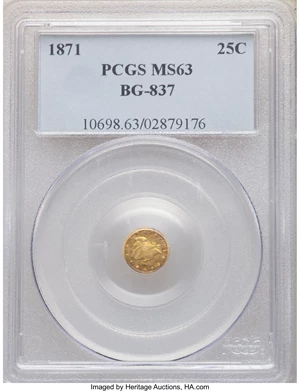 image for: 1871 25C Liberty Round 25 Cents, BG-837, R.7, MS63 PCGS. PCGS Population: (1/0). NGC Census: (0/0). ...