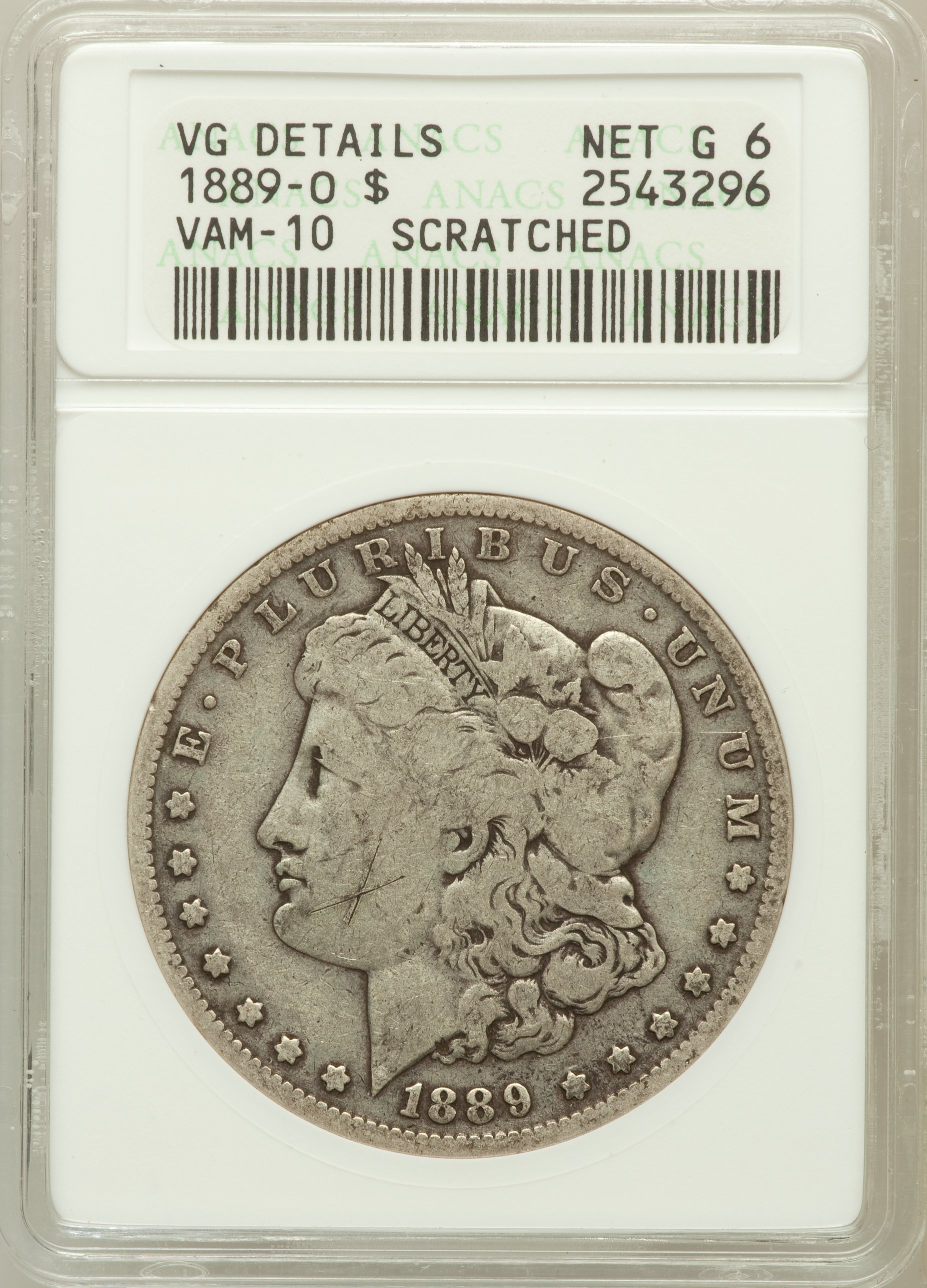 1889-O $1 -- Scratched -- ANACS. VG Details Net Good 6. Vam-10. NGC Census: (5/3785). PCGS Population (4/5620). Mintage: 11...