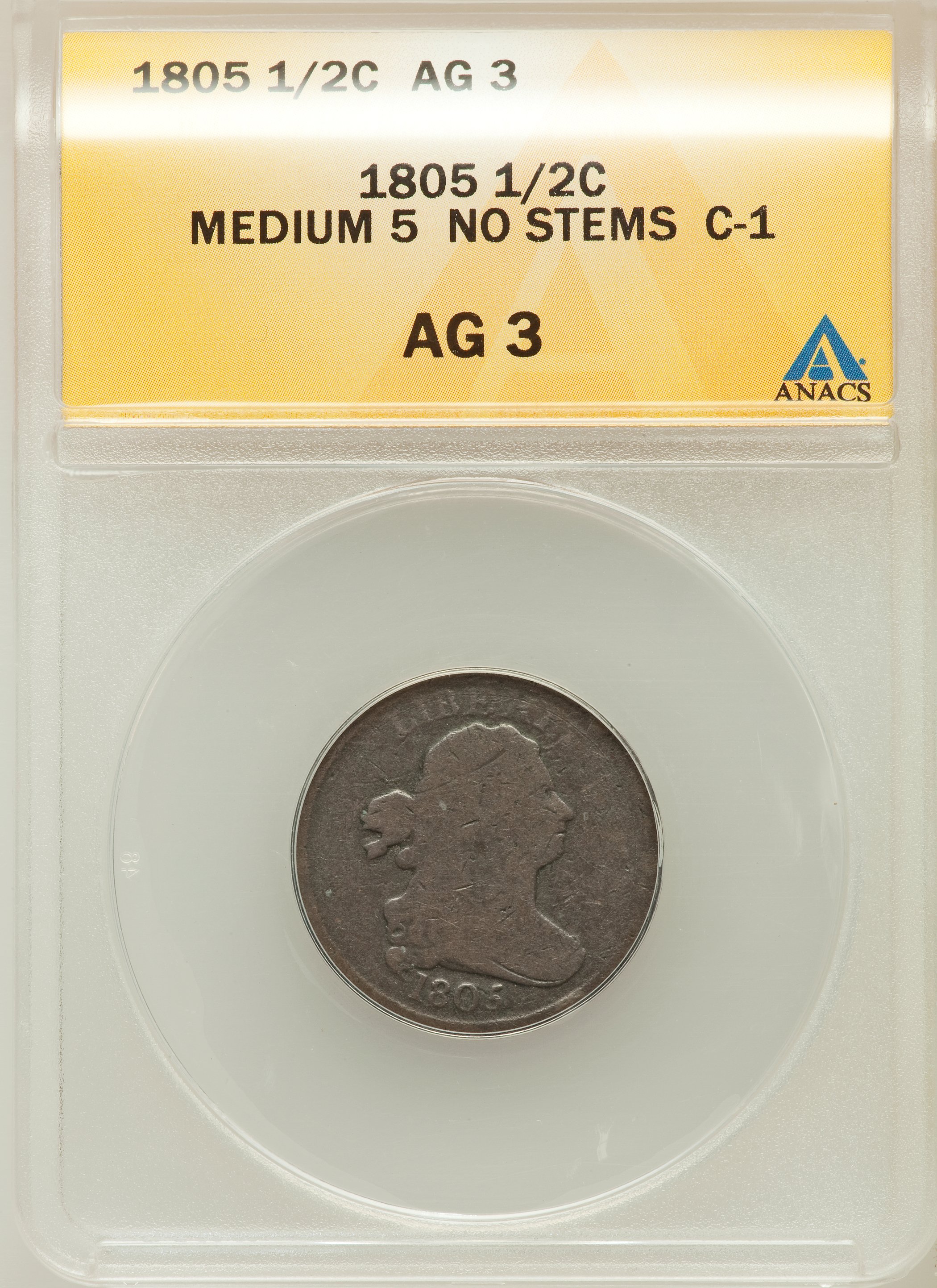 1805 1/2 C Medium 5, No Stems AG3 ANACS. C-1. NGC Census: (0/219). PCGS Population (0/160). Mintage: 814,464. Numismedia Ws...