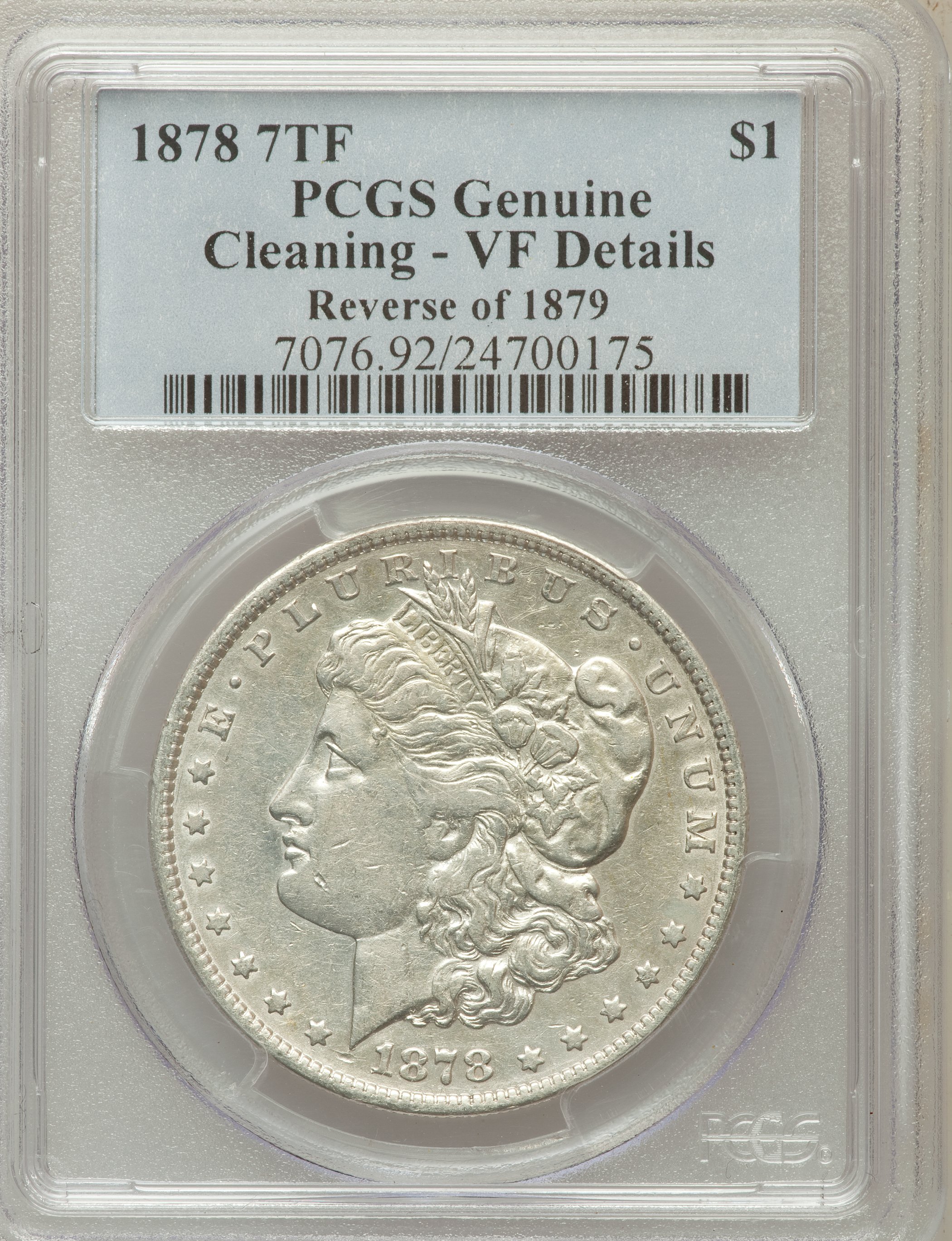 1878 7TF $1 Reverse of 1879 -- Cleaning -- PCGS Genuine. VF Details. NGC Census: (5/4397). PCGS Population (2/5027). Mi...