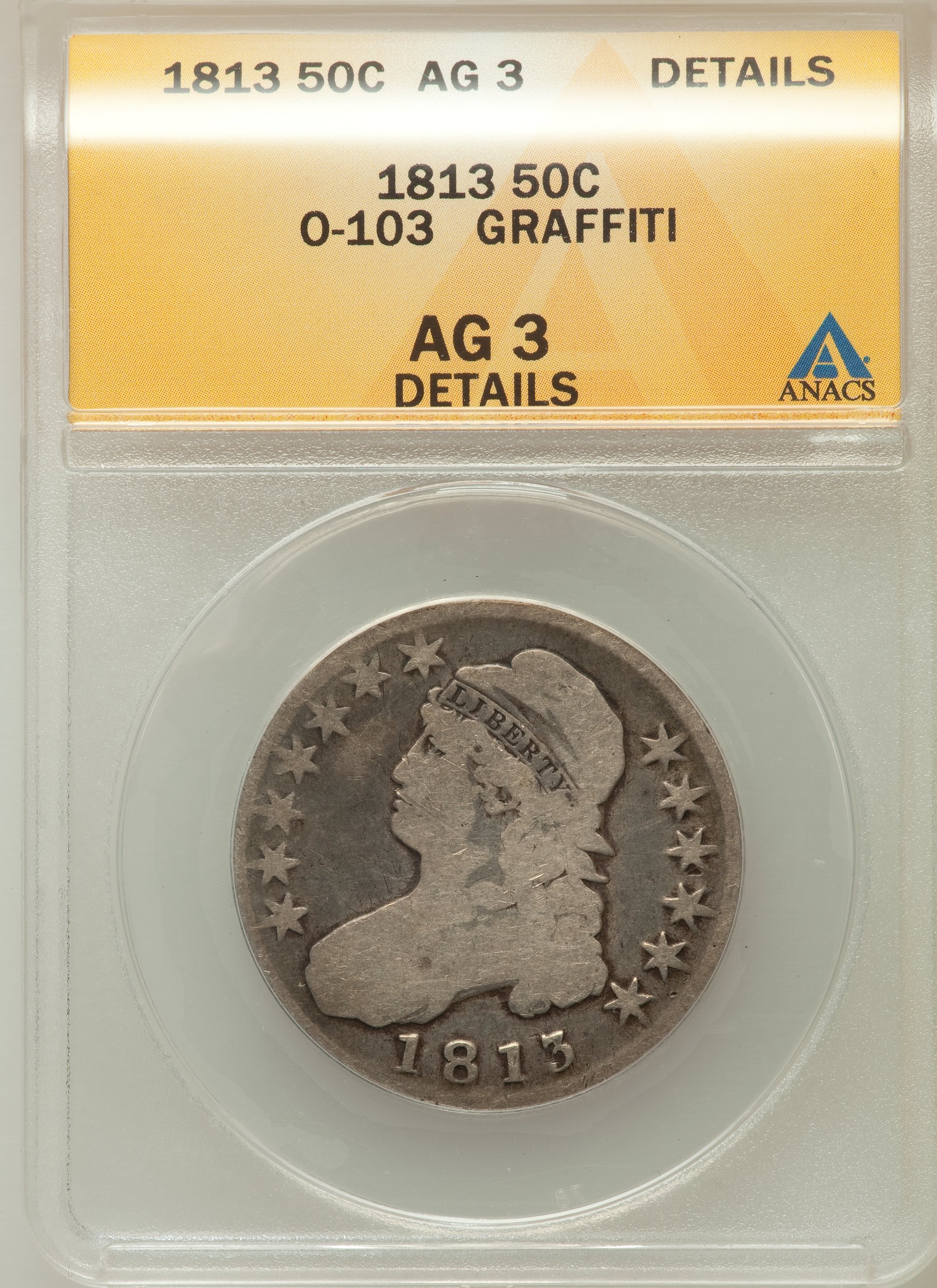 1813 50C -- Graffiti -- ANACS. AG3 Details. O-103. NGC Census: (0/733). PCGS Population (0/608). Mintage: 1,241,903. Numism...