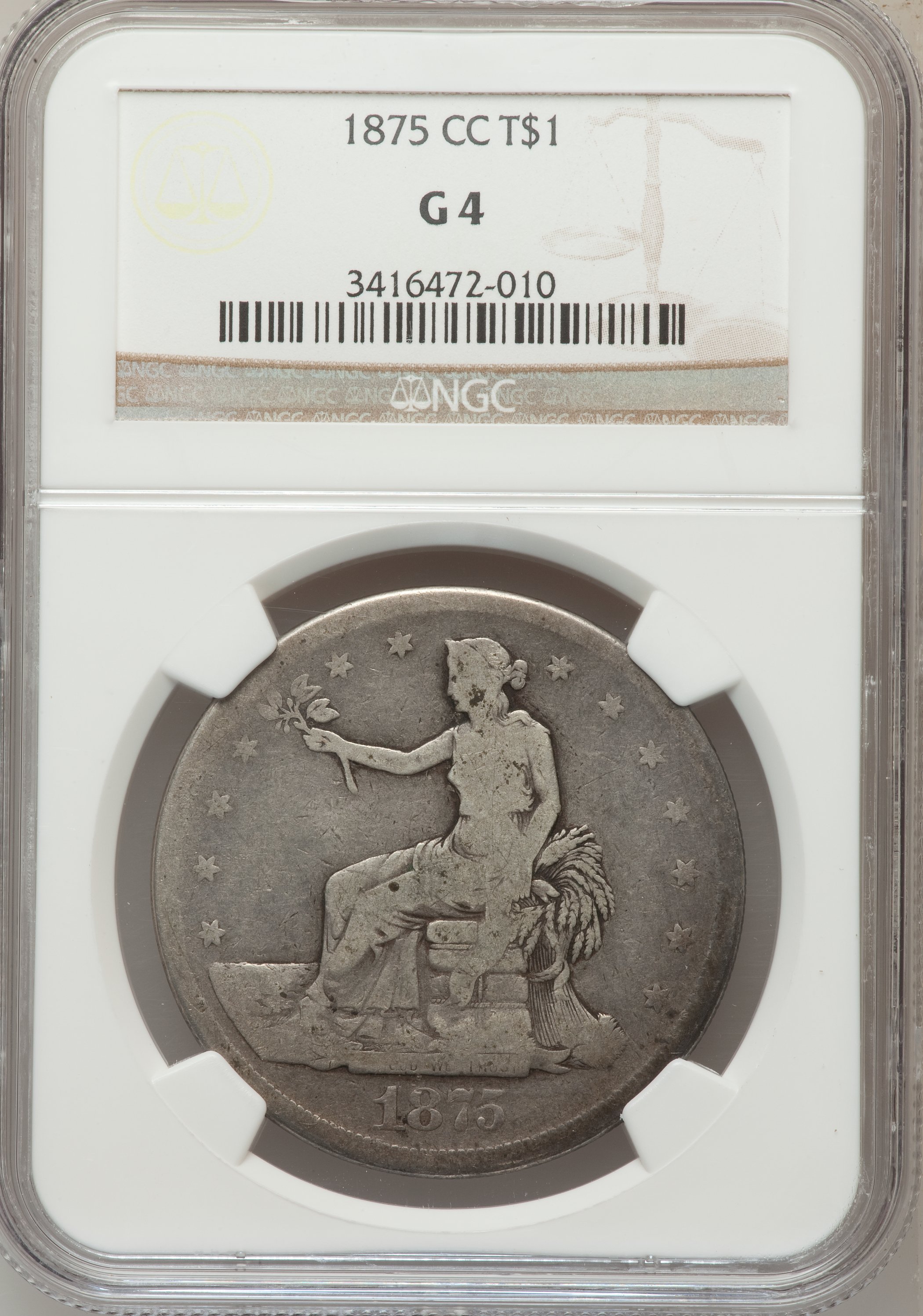 1875-CC T$1 Good 4 NGC. NGC Census: (1/246). PCGS Population (0/396). Mintage: 1,573,700. Numismedia Wsl. Price for problem...