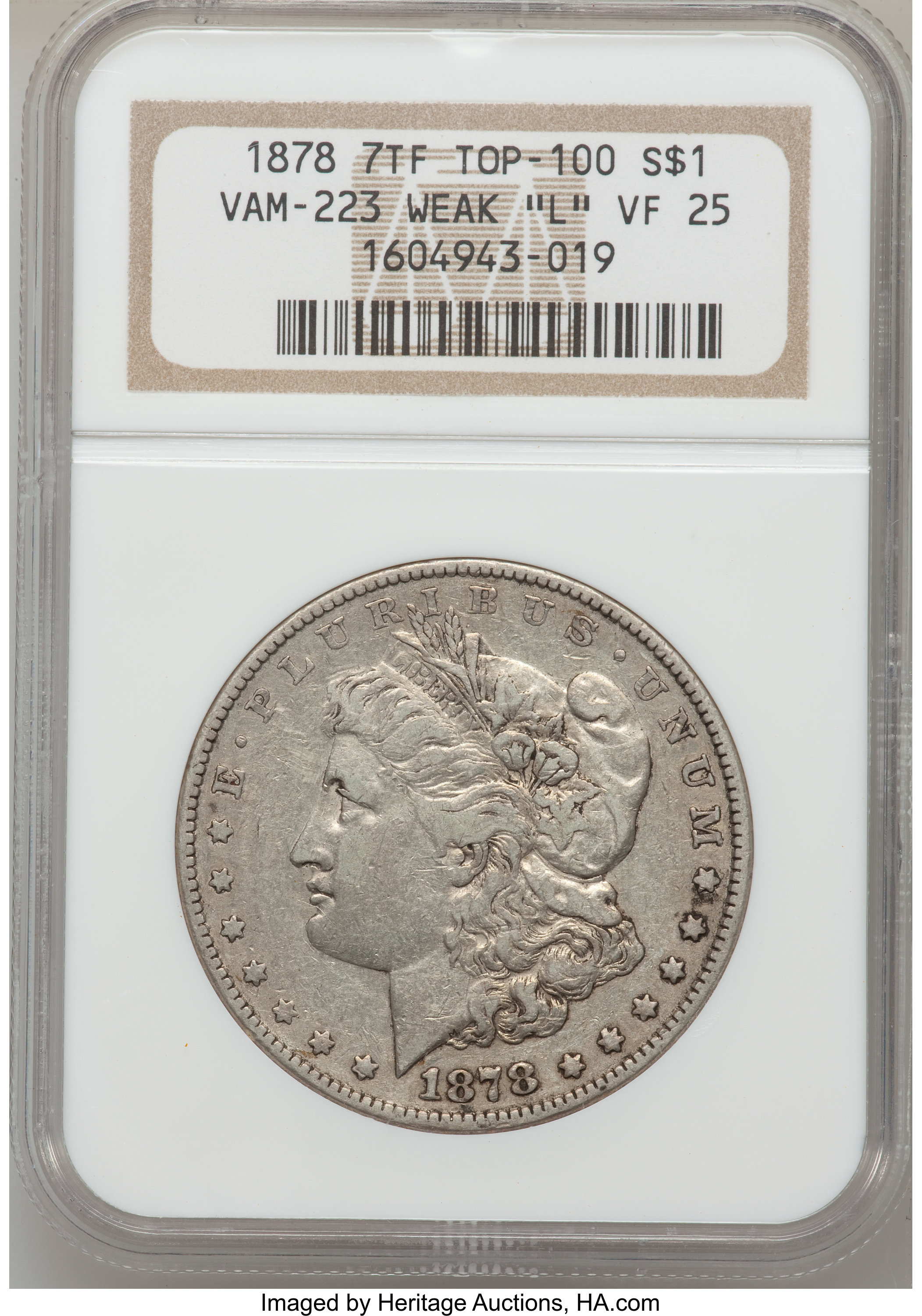 1878 7TF $1 Weak "L" VF25 NGC. Vam-223, Top-100. NGC Census: (6/4048). PCGS Population (3/4724). Mintage: 4,300,000. Numism...