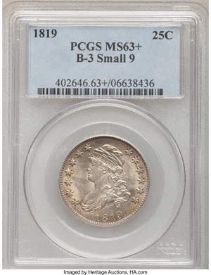 image for: 1819 25C Small 9 MS63+ PCGS. B-3, R.1....