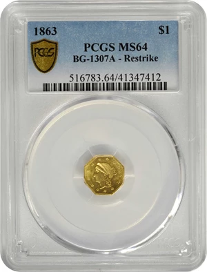 image for: 1863 Octagonal $1. Restrike. BG-1307A. Rarity-1. Liberty Head. MS-64 (PCGS).