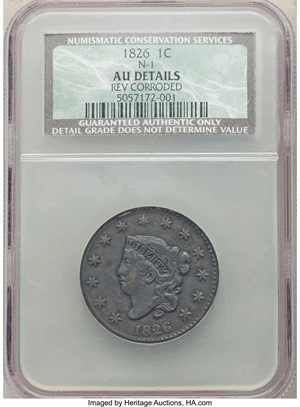 image for: 1826 1C N-1, R.2, -- Reverse Corroded -- NCS. AU Details. Mintage 1,517,425....