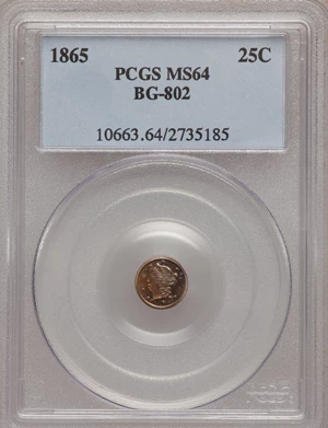 image for: 1865 25C Liberty Round 25 Cents, BG-802, Low R.5, MS64 PCGS. PCGS Population (13/2). NGC Census: (2/0). (#10663)...