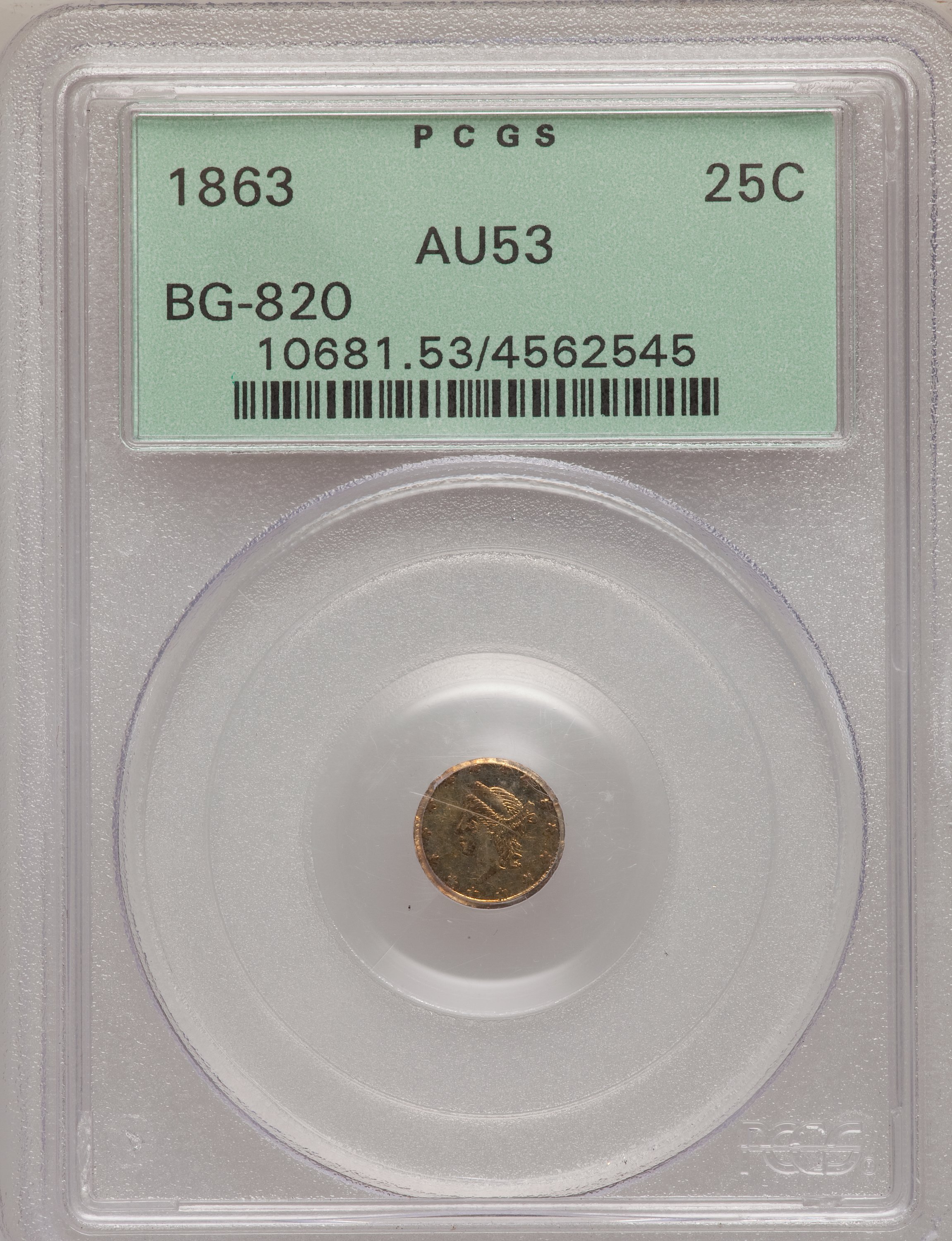 image for: 1863 25C Liberty Round 25 Cents, BG-820, R.5, AU53 PCGS. PCGS Population (2/28). NGC Census: (0/5).   (#10681)...