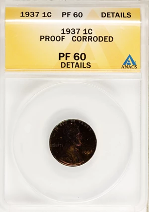 image for: 1937 1C --Corroded--PR60 Brown ANACS. PR60 Details. NGC Census: (0/11). PCGS Population (0/5). Mintage: 9,320. Numismedia Ws...