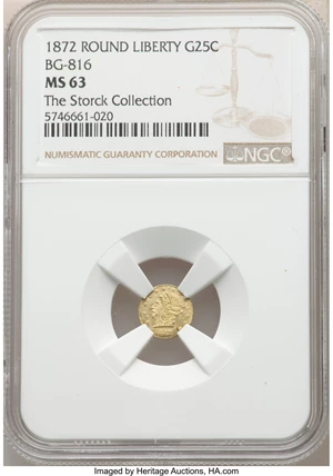 image for: 1872 25C Liberty Round 25 Cents, BG-816, R.6, MS63 NGC. Ex: The Storck Collection. NGC Census: (1/4). PCGS Population: (9/9...