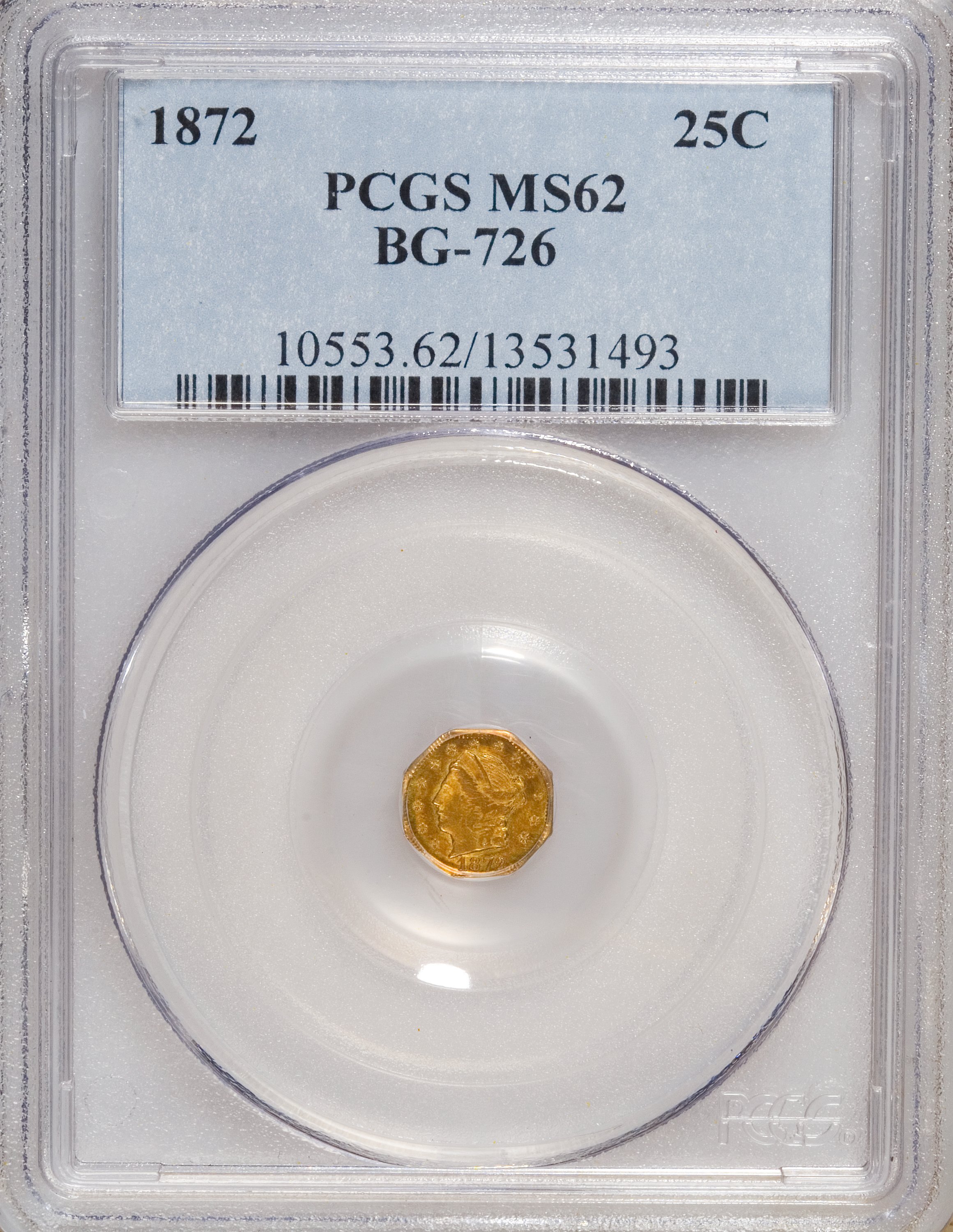 image for: 1872 25C Liberty Octagonal 25 Cents, BG-726, High R.5, MS62 PCGS. PCGS Population (4/11). NGC Census: (0/0).   (#10553)...