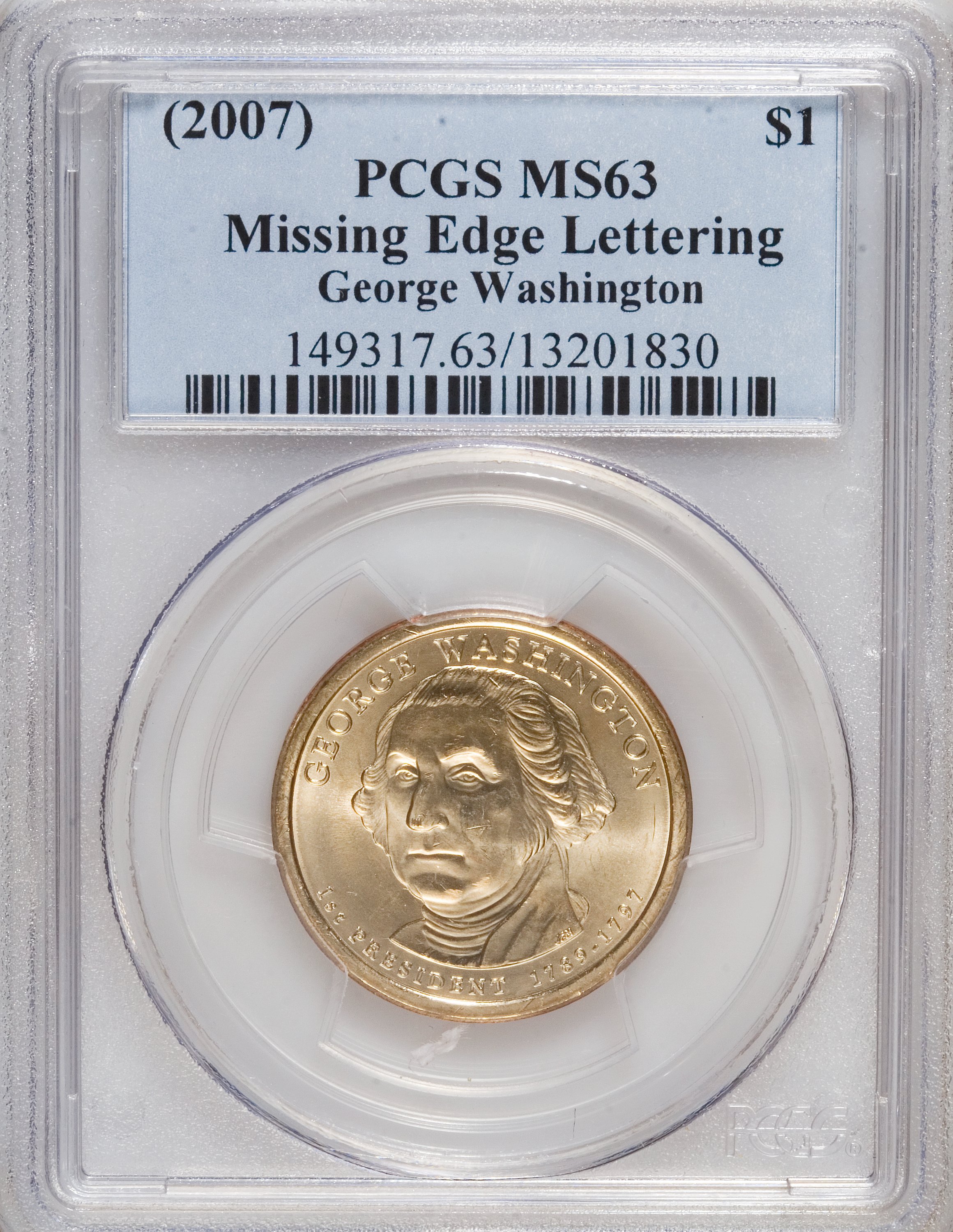 (2007) $1 George Washington Missing Edge Lettering MS63 PCGS. PCGS Population (280/19870). NGC Census: (0/0). Numismedia W...