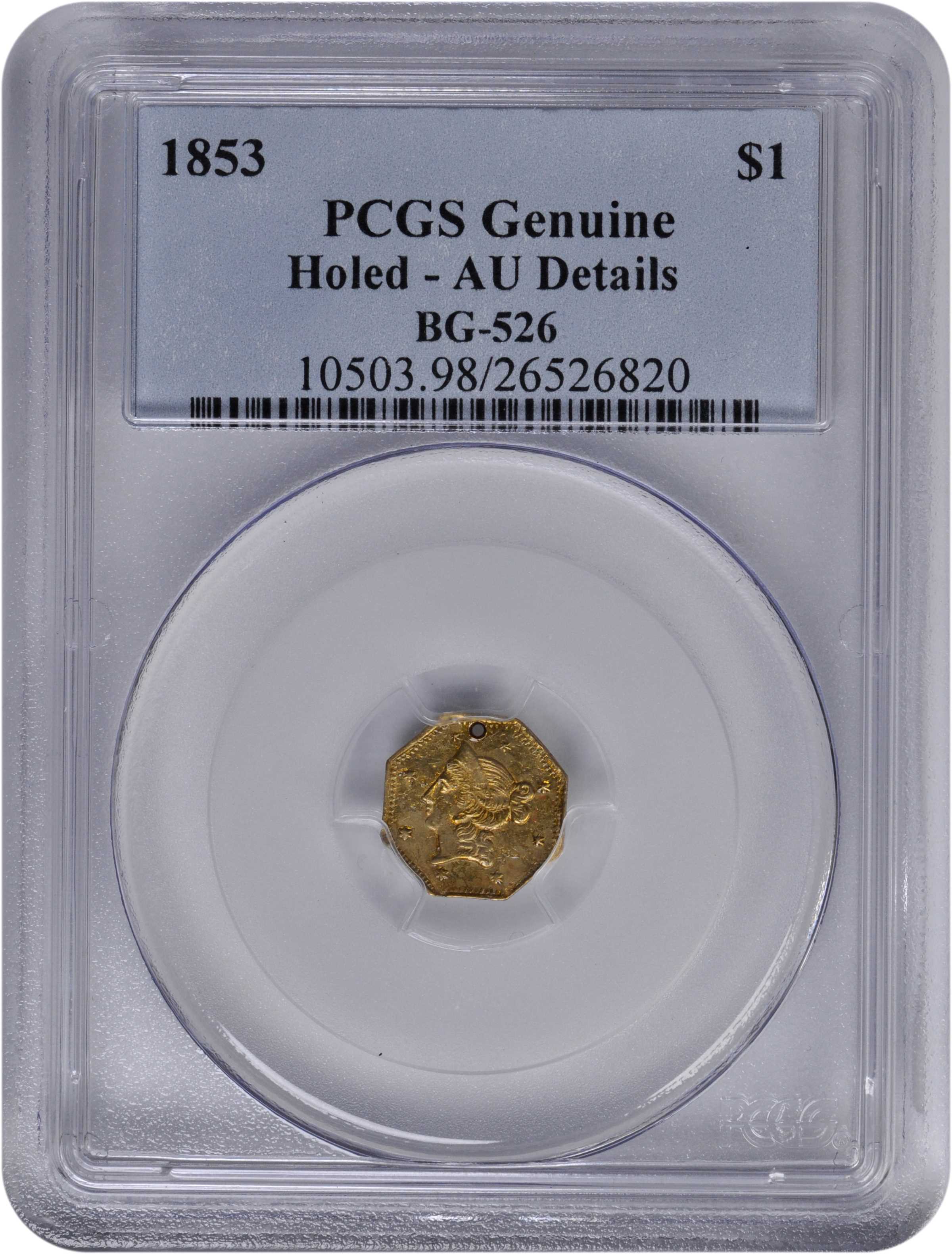 image for: 1853-DERIB Octagonal $1. BG-526. Rarity-6+. Liberty Head. AU Details--Holed (PCGS).