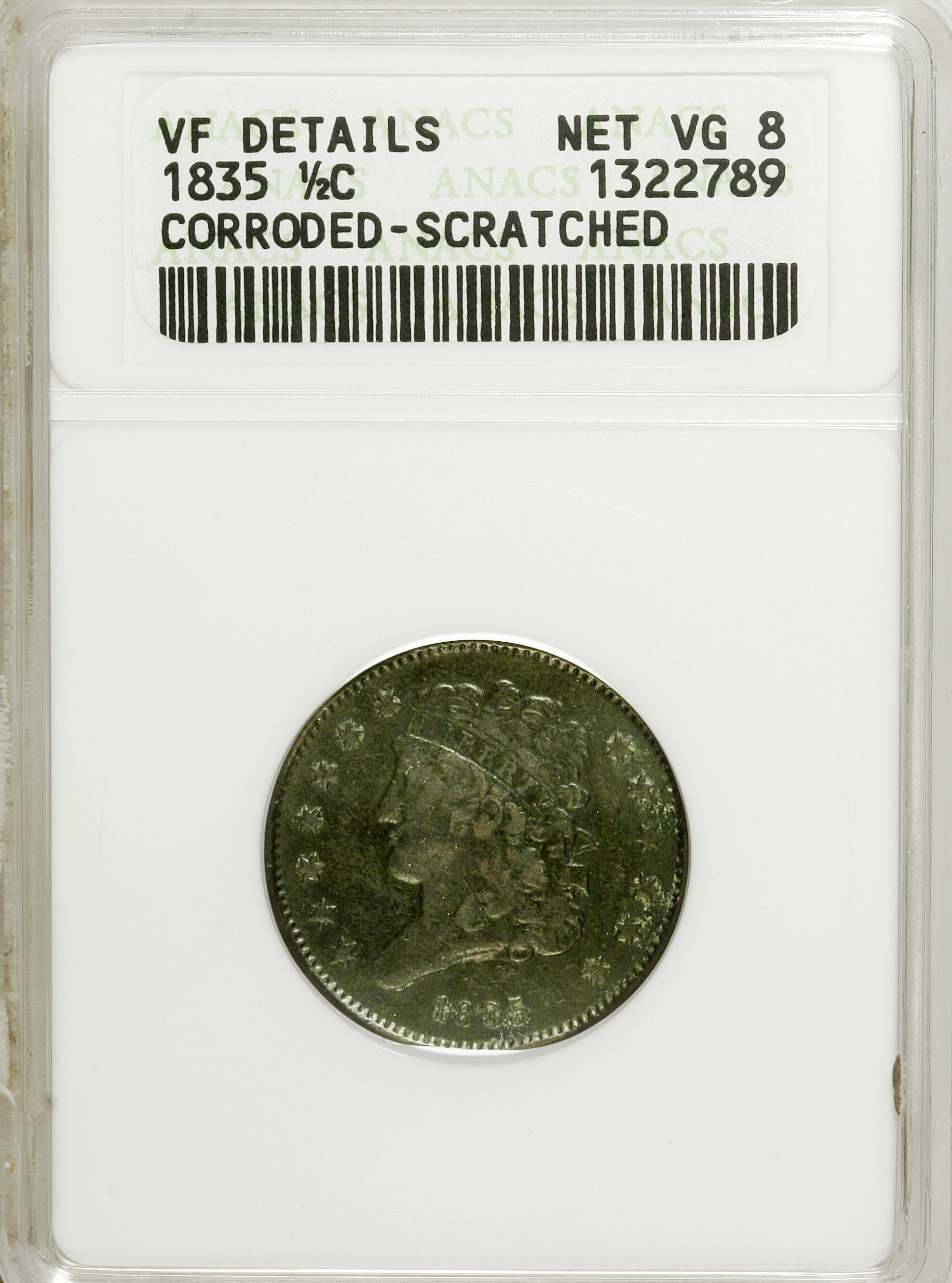 1835 1/2 C --Corroded, Scratched--VG8 ANACS. VF Details Net VG 8. NGC Census: (2/596). PCGS Population (2/684). Mintage: 398...