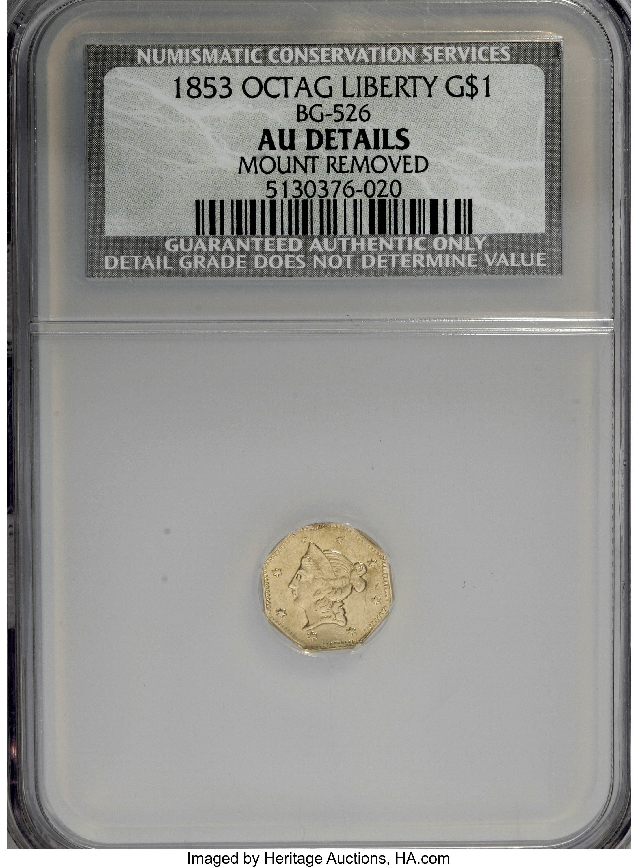 image for: 1853 $1 Liberty Octagonal 1 Dollar, BG-526, High R.6,--, Mount Removed--NCS. AU Details. NGC Census: (0/0). PCGS Population...