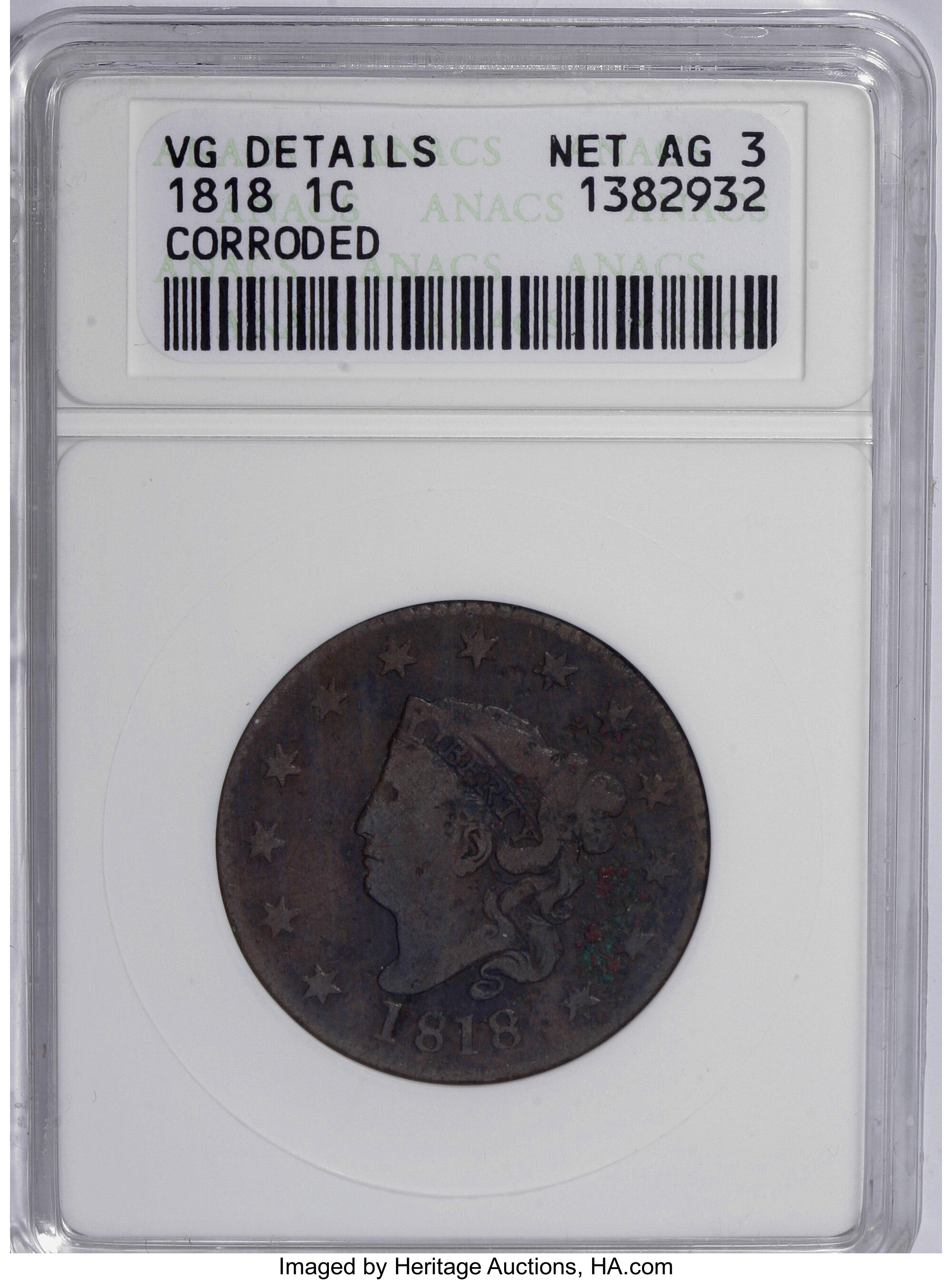 1818 1C --Corroded--ANACS. VG Details Net AG3. NGC Census: (0/381). PCGS Population (1/398). Mintage: 3,167,000. (#1600)...