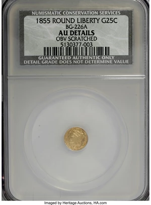 image for: 1855 25C Liberty Round 25 Cents, BG-226A, R.5,--Obverse Scratched--NCS. AU Details. NGC Census: (0/4). PCGS Population (0/7...
