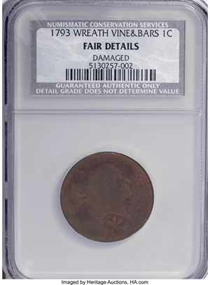 image for: 1793 1C Wreath Vine and Bars--Damaged--NCS. Fair Details. NGC Census: (0/0). PCGS Population (0/0). Mintage: 63,353. (#134...