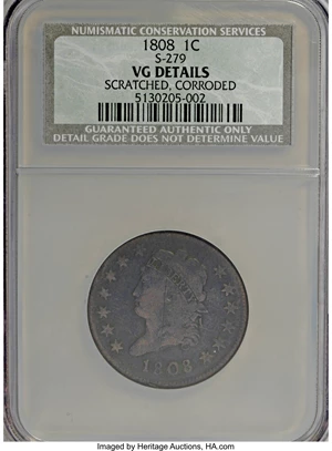 image for: 1808 1C --Corroded,Scratched--B-3, R.1 VG8 NCS.VG Details.S-279. NGC Census: (0/0). PCGS Population (0/2). (#36463)...