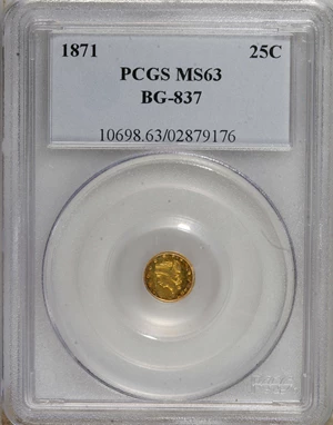 image for: 1871 25C Liberty Round 25 Cents, BG-837, R.7, MS63 PCGS. PCGS Population (1/0). NGC Census: (0/0). (#10698)...