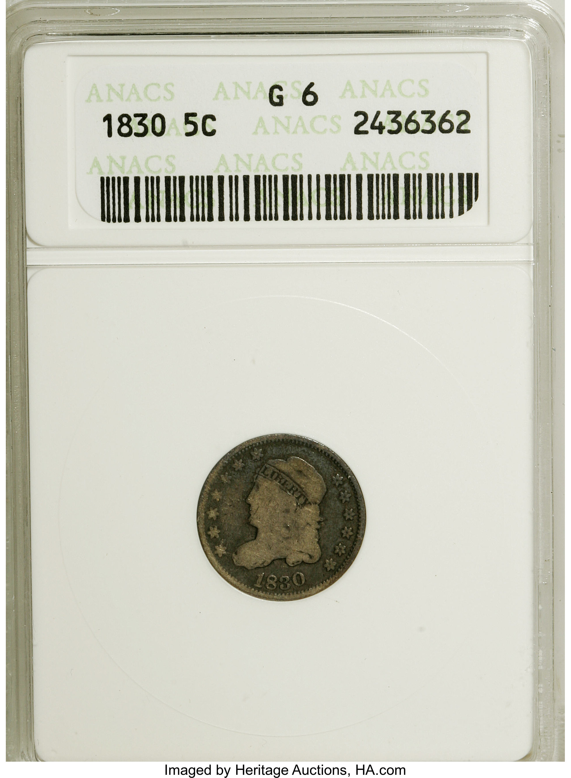 1830 H10C G6 ANACS. NGC Census: (1/455). PCGS Population (0/463). Mintage: 1,200,000. Numismedia Wsl. Price for NGC/PCGS co...