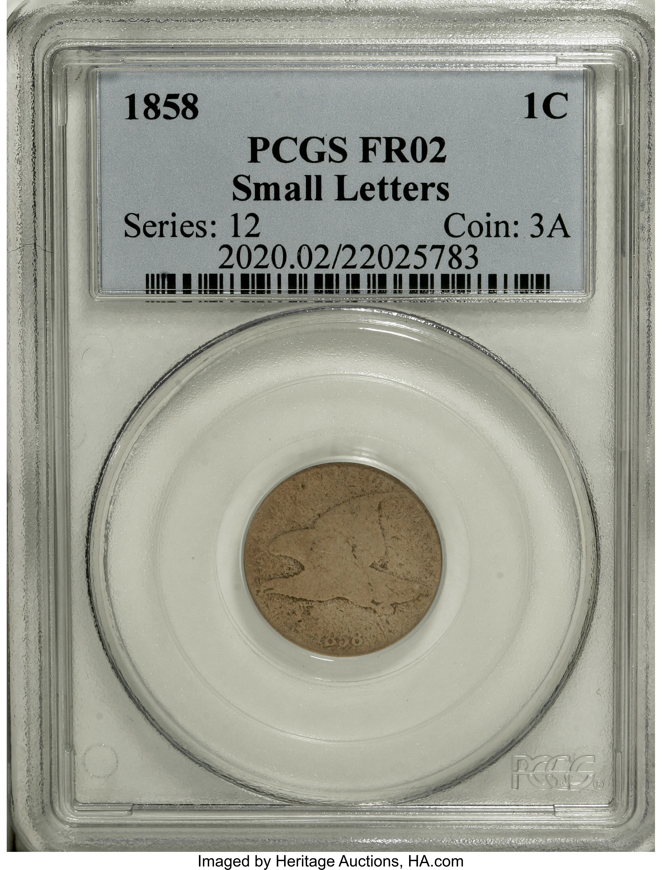 1858 1C Small Letters F2 PCGS. . PCGS Population (1/692). NGC Census: (0/738). (#2020)...
