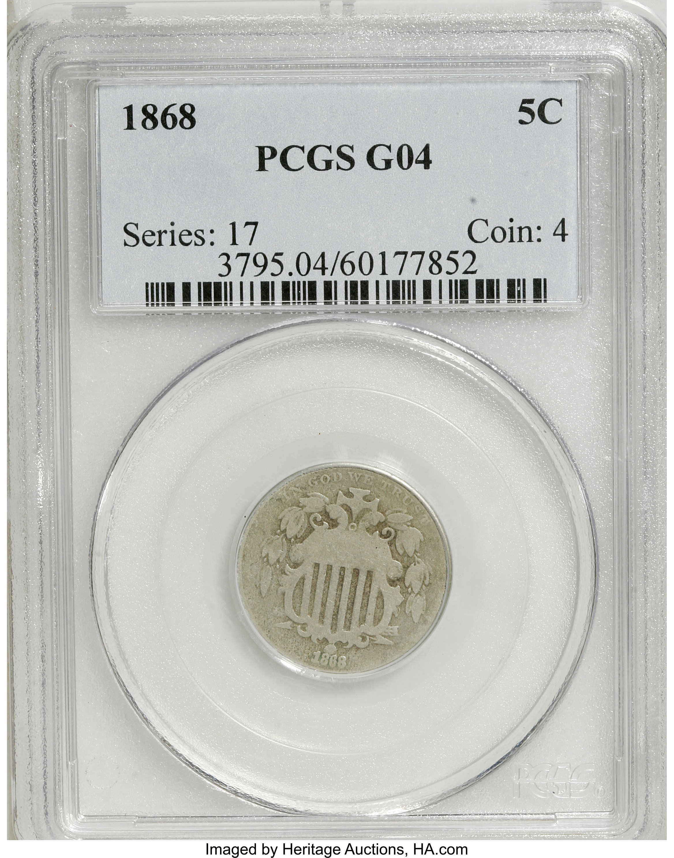 1868 5C G4 PCGS. . PCGS Population (1/622). NGC Census: (0/566). Mintage: 28,800,000. Numismedia Wsl. Price for NGC/PCGS co...
