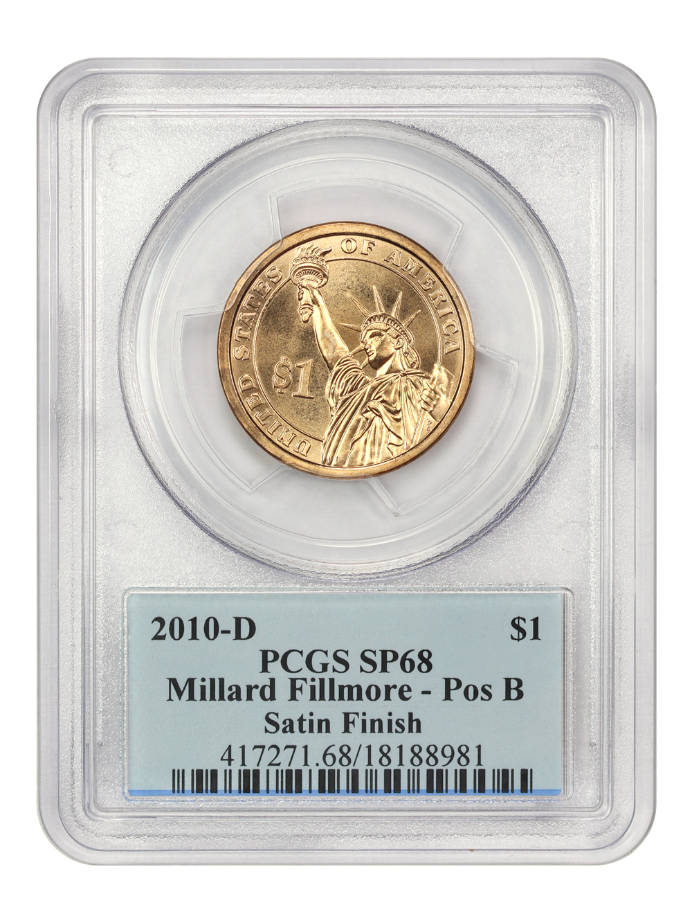 image for: 2010-D Millard Fillmore $1 PCGS SP68 (Satin Finish  Position B)