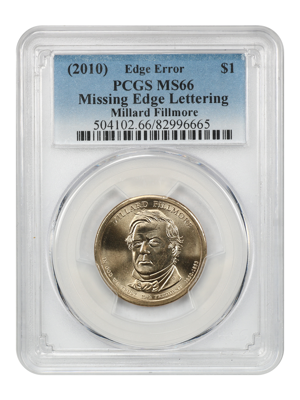 image for: 2010 Millard Fillmore $1 PCGS MS66 (Missing Edge Lettering)