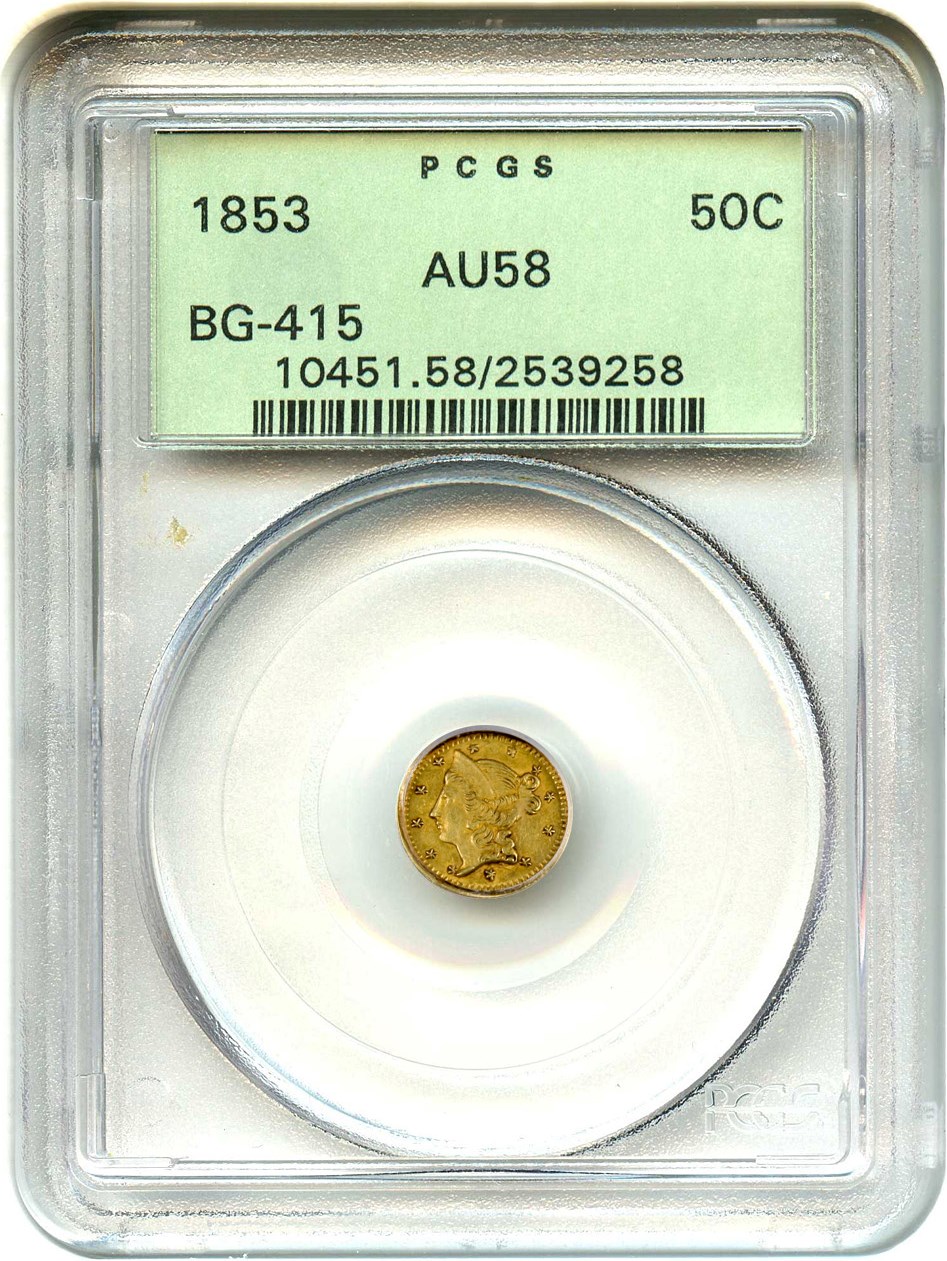 image for: 1853 Cal. Gold 50c PCGS AU58 (BG-415  OGH)