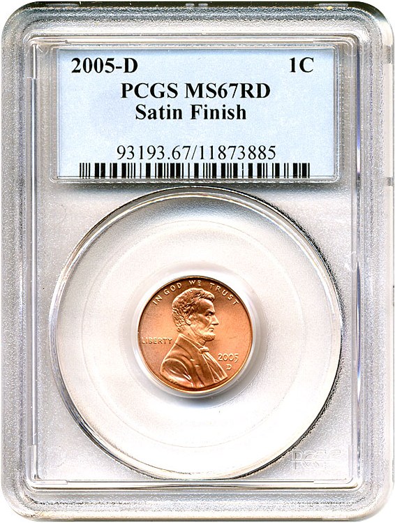 image for: 2005-D 1c Satin PCGS MS67 RD